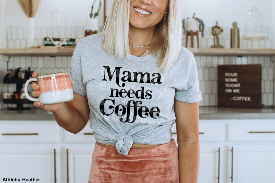 Mama Needs Coffee