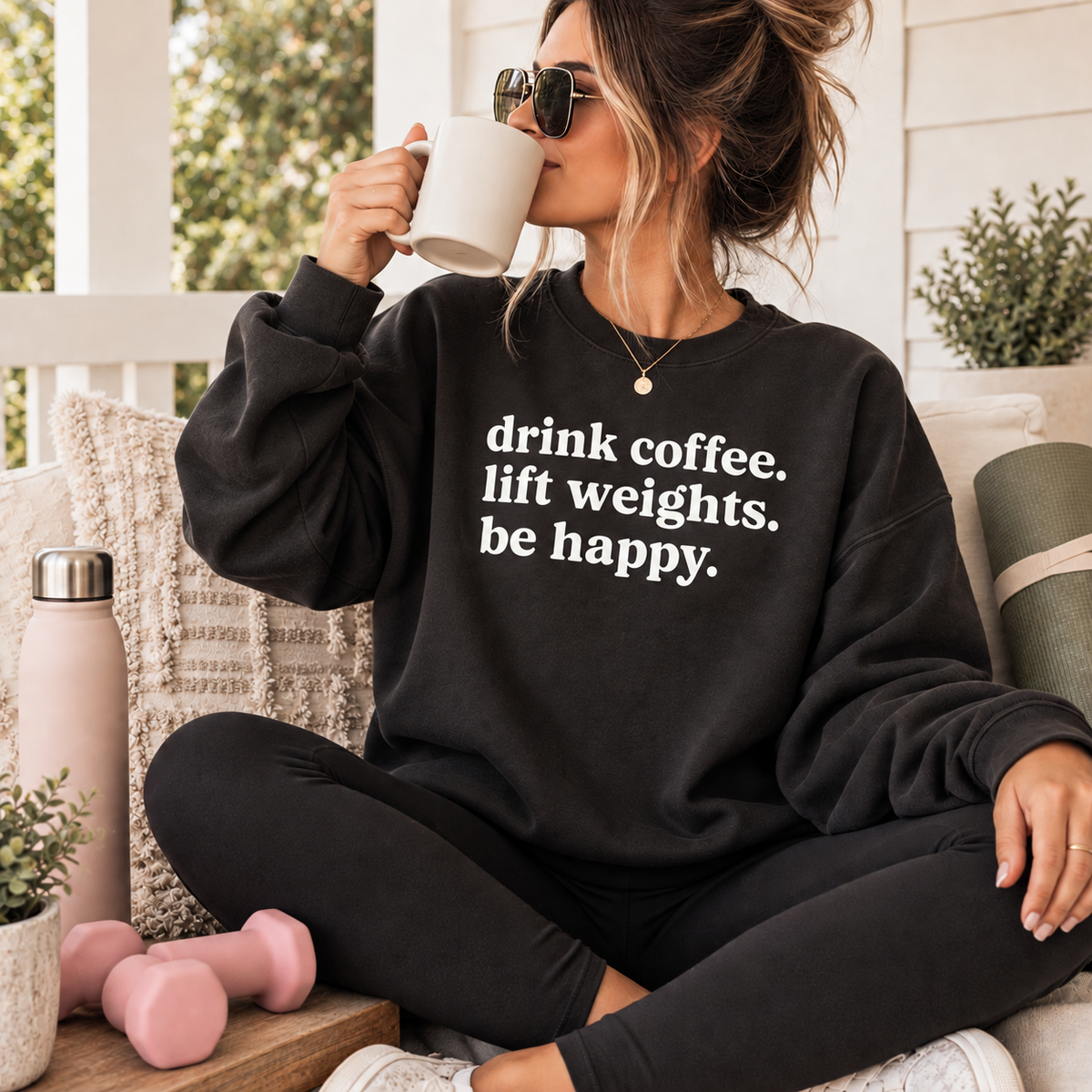 Drink Coffee Lift Weight Be Happy Crewneck