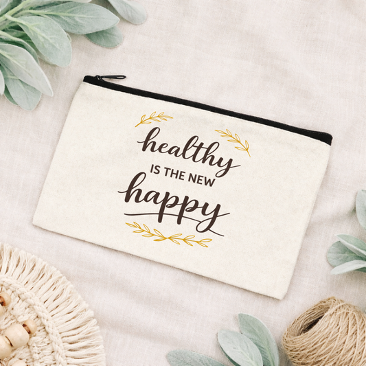 Healthy Is New Happy Canvas Pouch