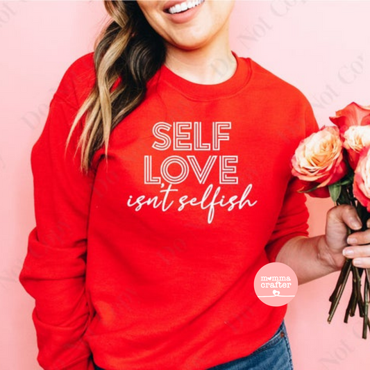 Self Love isn't Selfish Crewneck