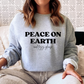Peace on Earth and Fizz Please Crewneck
