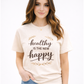 Healthy Is the New Happy Tshirt