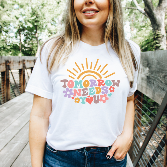 Tomorrow Needs You Tshirt