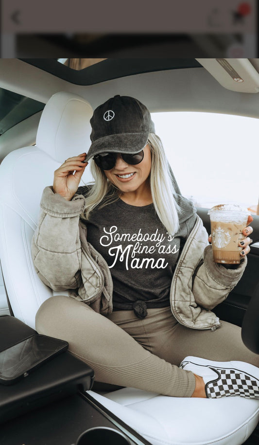 Somebody's Fine Ass Mama -White Design